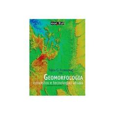 Imagem de Geomorfologia - Conceitos e Tecnologias Atuais - Florenzano, Teresa Gallotti - 9788586238659