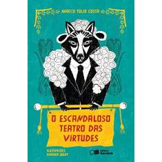 Imagem de O Escandaloso Teatro Das Virtudes - Col. Jabuti - Marco Túlio Costa - 9788502205642