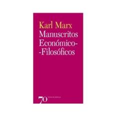 Imagem de Manuscritos Económico-Filosóficos - Marx, Karl - 9789724420080