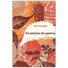 Imagem de Os Amores de Outono - Kamkhagi, Dorli - 9788578680183