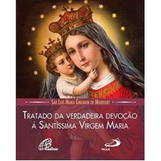 Imagem de Tratado Da Verdadeira Devoção À Santíssima Virgem Maria (edição De Bolso) - "montfort, Sao Luis Maria Grignion De" - 9788534946551