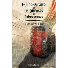 Imagem de I - Juca - Pirama os Timbiras Outros Poemas - Coleção a Obra Prima de Cada Autor - Dias, Goncalves - 9788572325172