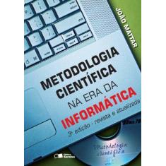Imagem de Metodologia Científica na Era da Informática - 3ª Ed. - Neto, Joao Augusto Mattar - 9788502064478