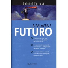 Imagem de A Palavra É Futuro - Perissé, Gabriel - 9788565383127