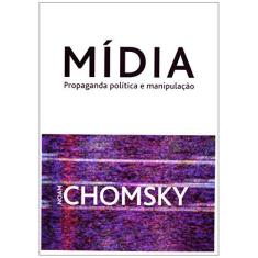 Imagem de Mídia - Propaganda Política e Manipulação - Chomsky, Noam - 9788578277741
