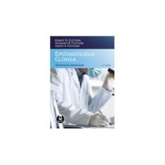 Imagem de Epidemiologia Clínica: Elementos Essenciais - Robert H. Fletcher, Grant S. Fletcher, Suzanne W. Fletcher - 9788582710678