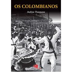 Imagem de Os Colombianos - Traumann, Andrew - 9788552000419