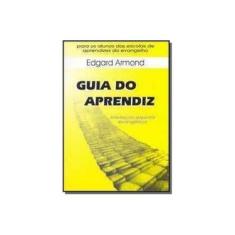 Imagem de Guia do Aprendiz. Iniciação Espírita Evangélica - Edgard Armond - 9788588483279