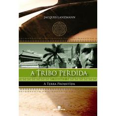 Imagem de A Terra Prometida - Série a Tribo Perdida - Vol. 2 - Lanzmann, Jacques - 9788528609042