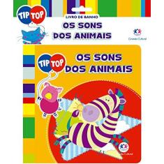 Imagem de Os Sons Dos Animais - Livro de Banho - Col. Tip Top - Cultural, Ciranda - 9788538031277