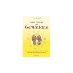 Imagem de Como Escutar Um Geminiano - English, Mary; English, Mary - 9788531518539