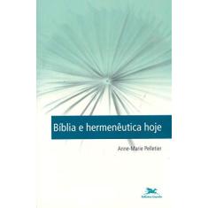 Imagem de Bíblia e Hermenêutica Hoje - Pelletier, Anne Marie - 9788515034161