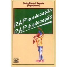 Imagem de Rap E Educaçao Rap É Educaçao - Elaine Nunes De Andrade - 9788587478030