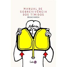 Imagem de Manual de Sobrevivência dos Tímidos - Bruno Maron - 9788566740035