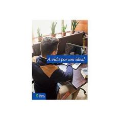 Imagem de A Vida Por Um Ideal - Lannoy Dorin; - 9788510064262