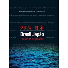 Imagem de Brasil Japão 100 Anos de Paixão - Assumpção Filho, Milton Mira De; Yoshida, Ernesto - 9788576800484