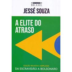 Imagem de A elite do atraso: da escravidão a Bolsonaro - Jessé Souza - 9788556080424