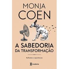 Imagem de A sabedoria da transformação: Reflexôes e experiências - Monja Coen - 9788542215717