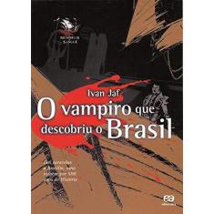 Imagem de O Vampiro que Descobriu o Brasil - Jaf, Ivan - 9788508111176