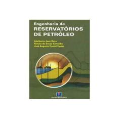 Imagem de Engenharia de Reservatórios de Petróleo - Rosa, Adalberto José; Carvalho, Renato De Souza; Xavier, José Augusto Daniel - 9788571931350