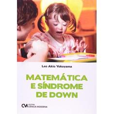 Imagem de Matemática e Síndrome de Down - Yokoyama, Leo Akio - 9788539904709