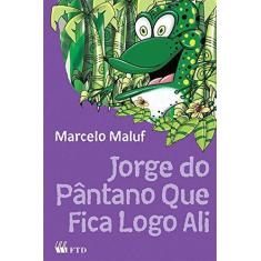 Imagem de Jorge do Pântano que Fica Logo ali - Marcelo Maluf - 9788532269119