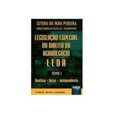 Imagem de Legislação Especial do Direito do Agronegócio LEDA - Tomo I - Lutero De Paiva Pereira - 9788536246871