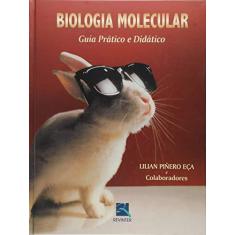 Imagem de Biologia Molecular - Guia Prático e Didático - Eça, Lilian Piñero - 9788573098242