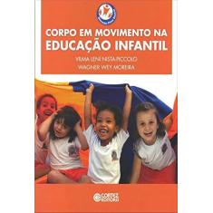 Imagem de Corpo Em Movimento Na Educação Infantil - Capa Comum - 9788524919060