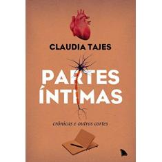 Imagem de Partes Íntimas - Crônicas e Outros Cortes - Tajes, Claudia - 9788560171712