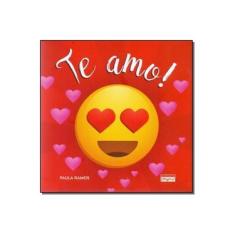 Imagem de Te Amo! - Ramos, Paula - 9788562900365
