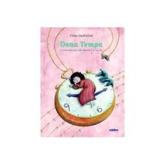 Imagem de Dona Tempa e A Menina Que Não Queria Ir À Escola - Gutfreind, Celso - 9788566470222