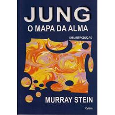Imagem de Jung o Mapa da Alma - Stein, Murray - 9788531606465