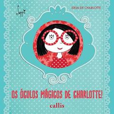 Imagem de Os Óculos Mágicos de Charlotte! - Suppa - 9788545400004