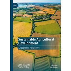 Imagem de Sustainable Agricultural Development: An Economic Perspective