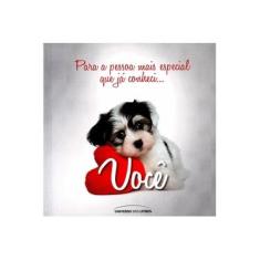 Imagem de Para A Pessoa Mais Especial Que Já Conheci... Você - Universo Dos Livros; Universo Dos Livros - 9788579305016