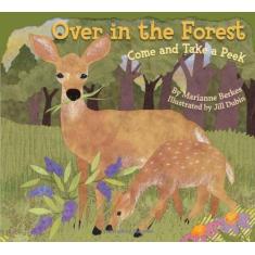 Imagem de Over in the Forest: Come and Take a Peek - Marianne Berkes - 9781584691631
