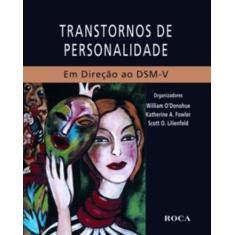 Imagem de Transtornos de Personalidade - Em Direção ao Dsm-v - Fowler, Katherine A.; O'Donohue, William - 9788572418645