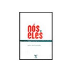 Imagem de Nós e Eles - Relações Culturais Entre Brasileiros e Imigrantes - Oliveira, Lucia Lippi - 9788522505760