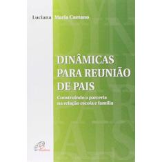 Imagem de Dinamicas Para Reuniao De Pais - Capa Comum - 9788535624793