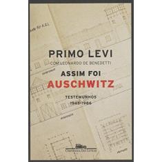 Imagem de Assim Foi Auschwitz - Testemunhos 1945-1986 - Levi, Primo - 9788535926354