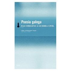 Imagem de Poesia Galega - Das Origens À Guerra Civil - Ed. De Bolso - Vargas, Fabio Aristimunho - 9788577151233
