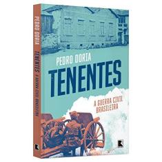 Imagem de Tenentes - A Guerra Civil Brasileira - Pedro Doria - 9788501073150