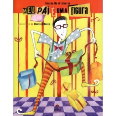 Imagem de Meu Pai É Uma Figura - Mont' Alverne, Rosana - 9788561167318
