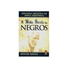 Imagem de Bíblia Secreta dos Negros, A - Príncipe Birinda - 9788537001356
