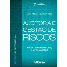 Imagem de Auditoria e Gestão de Riscos - Col. Instituto Chiavenato - Avalos, Jose Miguel Aguilera - 9788502086500
