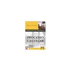 Imagem de Processo Cautelar - Coleção Direito na Prática - Acompanha CD-ROM - Ferst, Marklea Da Cunha - 9788536226453