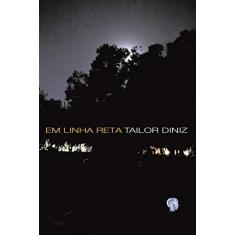 Imagem de Em Linha Reta - Diniz, Tailor - 9788561578329