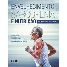 Imagem de Envelhecimento, Sarcopenia e Nutrição - Uma Abordagem Técnico- Cientifico - Magnoni, Daniel - 9788584000937