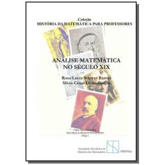 Imagem de Análise Matemática no Século XIX - Rosa Lúcia Sverzut Baroni - 9788589097666